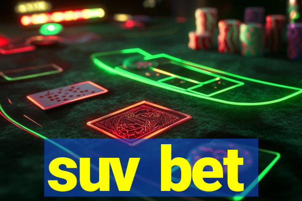 suv bet